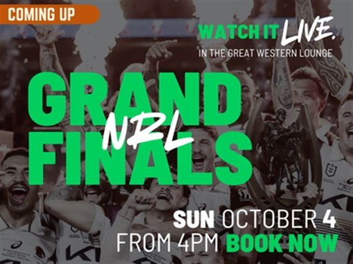 Coming up: NRL Grand Finals. Watch it live in the Great Western Lounge. Sun October 4, from 4 pm. Book now.
